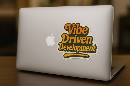 “Vibe Driven Development” Sticker